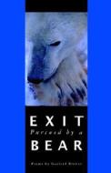 Exit Pursued By A Bear di Gaylord Brewer edito da Wordtech Communications
