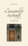 L'immeuble Enchante - Tome Ii di Lyliane Clemente edito da Books On Demand