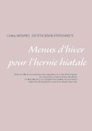 Menus d'hiver pour l'hernie hiatale di Cédric Menard edito da Books on Demand