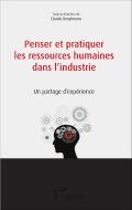 Penser et pratiquer les ressources humaines dans l'industrie di Claude Berghmans edito da Editions L'Harmattan