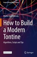 How To Build A Modern Tontine di Giulio Lorenzini, Simone Moretti, Alessandra Conti edito da Springer International Publishing AG