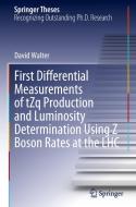 First Differential Measurements of tZq Production and Luminosity Determination Using Z Boson Rates at the LHC di David Walter edito da Springer Nature Switzerland