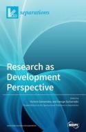 Research As Development Perspective di VICTORIA SAMANIDOU edito da Lightning Source Uk Ltd