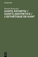 Kants Ästhetik / Kant's Aesthetics / L'esthétique de Kant edito da De Gruyter
