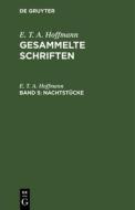 Gesammelte Schriften, Band 5, Nachtstücke di E. T. A. Hoffmann edito da De Gruyter