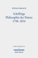 Schellings Philosophie der Potenz 1798-1854 di Stefan Gerlach edito da Mohr Siebeck GmbH & Co. K