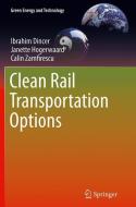 Clean Rail Transportation Options di Ibrahim Dincer, Janette Hogerwaard, Calin Zamfirescu edito da Springer International Publishing