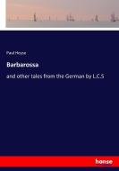 Barbarossa di Paul Heyse edito da hansebooks