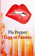 Love or Passion di Pia Pepper edito da tredition