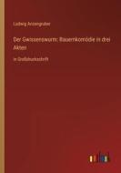 Der Gwissenswurm: Bauernkomödie in drei Akten di Ludwig Anzengruber edito da Outlook Verlag