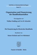 Organisation und Finanzierung der Rundfunkanstalten. edito da Duncker & Humblot