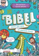Die Bibel kreuz und quer di Bob Hartman edito da Herder Verlag GmbH