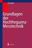 Grundlagen der Hochfrequenz-Messtechnik di Burkhard Schiek edito da Springer Berlin Heidelberg