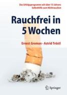 Rauchfrei in 5 Wochen di Ernest Groman, Astrid Tröstl edito da Springer-Verlag GmbH