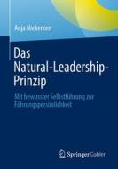 Das Natural-Leadership-Prinzip di Anja Niekerken edito da Springer-Verlag GmbH