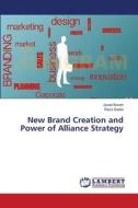 New Brand Creation and Power of Alliance Strategy