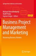 Business Project Management and Marketing edito da Springer Berlin Heidelberg