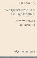 Karl Löwith: Weltgeschichte und Heilsgeschehen di Karl Löwith edito da Springer-Verlag GmbH