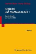 Regional- und Stadtökonomik 1 di Gunther Maier, Franz Tödtling edito da Verlag Österreich GmbH