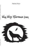 Wenn Wölfe Fledermäuse lieben di Martina Meyn edito da Books on Demand