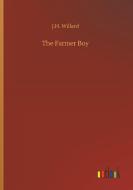 The Farmer Boy di J. H. Willard edito da Outlook Verlag