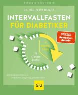 Intervallfasten für Diabetiker di Petra Bracht, Roland Liebscher-Bracht edito da Graefe und Unzer Verlag