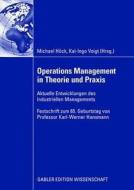 Operations Management in Theorie und Praxis edito da Deutscher Universitätsvlg