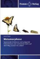 Metamorphose di Jmerio Pianari edito da Fromm Verlag