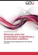 Relación entre las propiedades magnéticas y la actividad catalítica di Sarah Elisa Briceño Araujo edito da EAE