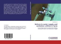 Reform in water supply and sanitation utilities in Syria di Hala Alhamed edito da LAP Lambert Acad. Publ.