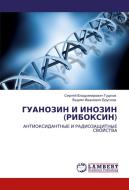 GUANOZIN I INOZIN (RIBOKSIN) di Sergej Vladimirowich Gudkow, Vadim Iwanowich Bruskow edito da LAP LAMBERT Academic Publishing