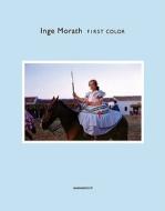 Inge Morath di Inge Morath, John P. Jacob, Mary Panzer edito da Steidl Publishers