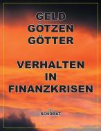 Geld Götzen Götter di Wolfgang Schorat edito da TonStrom Verlag