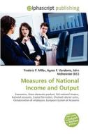 Measures Of National Income And Output di #Miller,  Frederic P. Vandome,  Agnes F. Mcbrewster,  John edito da Vdm Publishing House