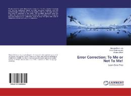 Error Correction: To Me or Not To Me! di Hassan Banaruee, Omid Khatin-Zadeh, Afsane Askari edito da LAP Lambert Academic Publishing