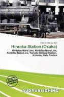 Hiraoka Station (osaka) edito da Aud Publishing