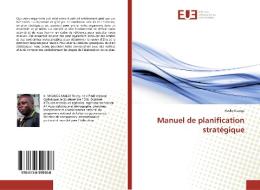 Manuel de planification stratégique di Rocky Kianga edito da Editions universitaires europeennes EUE