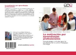 La motivación por aprendizajes profesionales di Graciela del Carmen Sánchez Rodríguez, Maritza Salazar edito da EAE