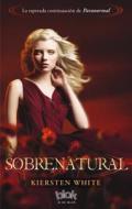 Sobrenatural = Supernaturally di Kiersten White edito da Blok