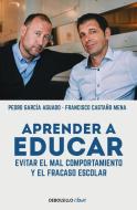 Aprender a Educar / Learn to Educate di Pedro Garcia Aguado, Francisco Castano Mena edito da DEBOLSILLO
