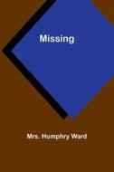 Missing di Humphry Ward edito da Alpha Editions
