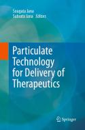 Particulate Technology for Delivery of Therapeutics edito da Springer Verlag, Singapore
