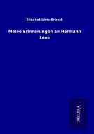 Meine Erinnerungen an Hermann Löns di Elisabet Löns-Erbeck edito da TP Verone Publishing