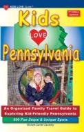 KIDS LOVE PENNSYLVANIA, 7th Edition di Michele Darrall Zavatsky edito da Kids Love Publications, LLC