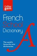 Collins French School Gem Dictionary di Collins Dictionaries edito da HarperCollins Publishers
