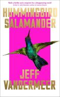 Hummingbird Salamander di Jeff VanderMeer edito da Harpercollins Publishers