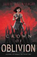 Crown of Oblivion di Julie Eshbaugh edito da HARPERCOLLINS
