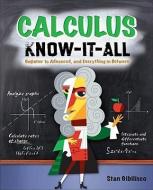 Calculus Know-It-ALL di Stan Gibilisco edito da McGraw-Hill Education - Europe