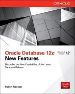 Oracle Database 12c New Features di Robert G. Freeman edito da McGraw-Hill Education Ltd