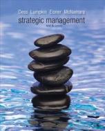Strategic Management: Text And Cases di Gregory G. Dess, Alan Eisner, G. T. Lumpkin, Gerry McNamara edito da Mcgraw-hill Education - Europe